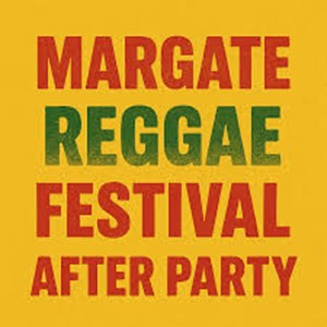Margate Reggae Festival After Party
