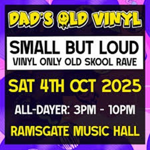 Dads Old Vinyl Presents…Small But Loud Vinyl Only Old Skool Rave