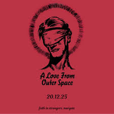A Love From Out­Er Space