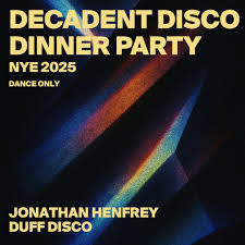 NYE2025 Deca­Dent Dis­Co Din­Ner Party