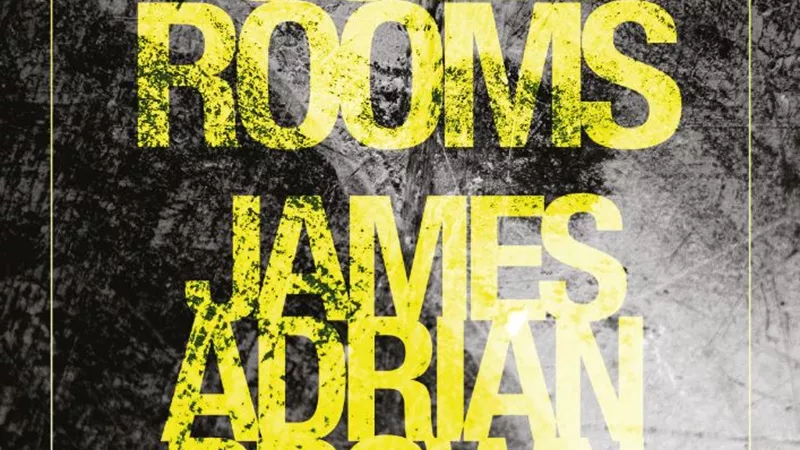 Sulk Rooms + James Adrian Brown