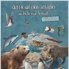 QUEER NATURAL HISTORY With Fenja Schultz