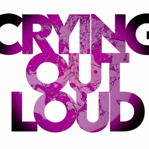 Crying Out Loud